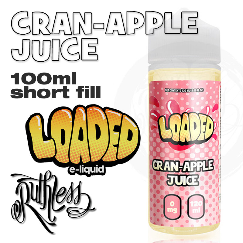 CRAN-APPLE JUICE by Loaded by Ruthless e-liquid - 70% VG - 100ml