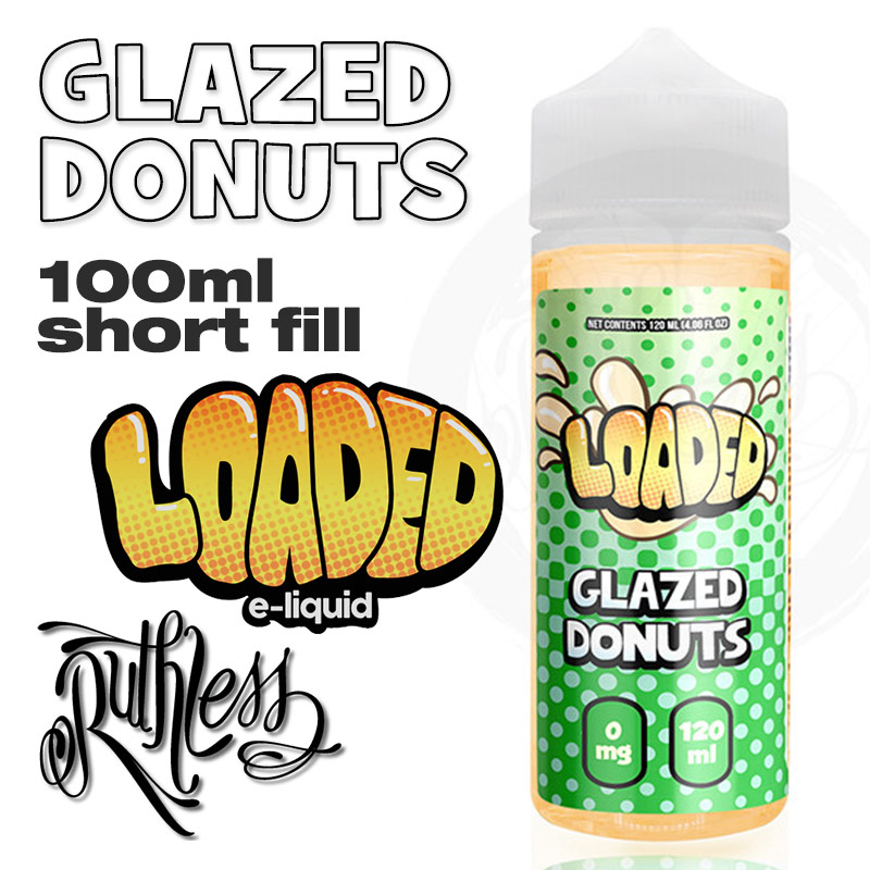 GLAZED DONUTS by Loaded by Ruthless e-liquid - 70% VG - 100ml