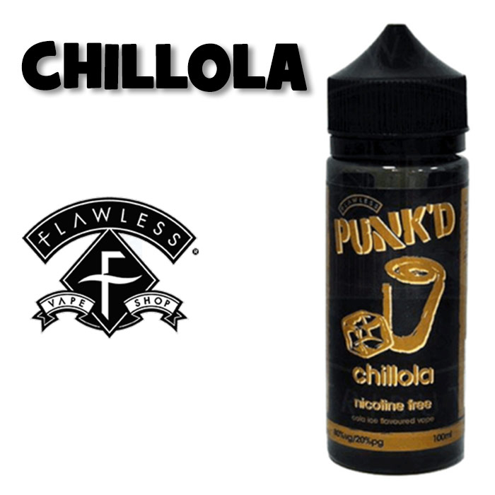 Chillola - Punk'd by Flawless e-liquid - 100ml