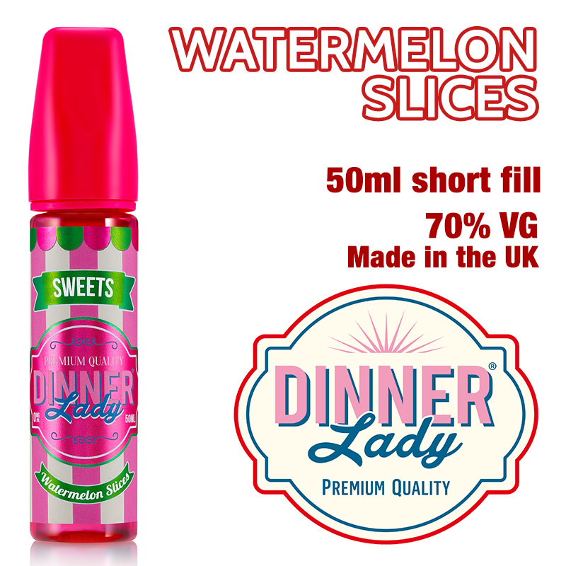 Watermelon Slices e-liquid by Dinner Lady - 70% VG - 50ml